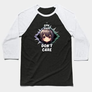 Kawaii Gym Hair Don't Care Anime Baseball T-Shirt